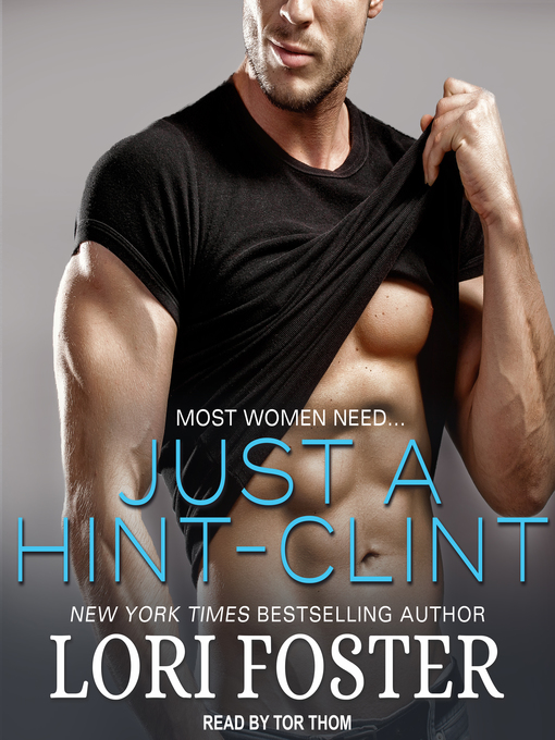 Title details for Just a Hint--Clint by Lori Foster - Wait list